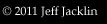 @ Jeff Jacklin 2011